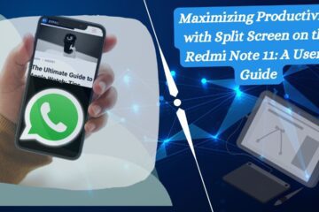Maximizing Productivity with Split Screen on the Redmi Note 11 A User's Guide