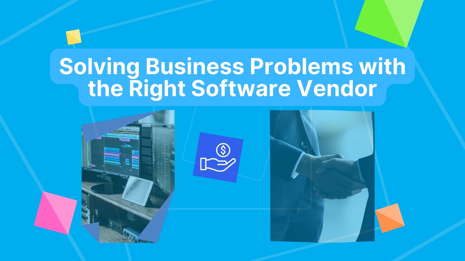 Solving Business Problems with the Right Software Vendor