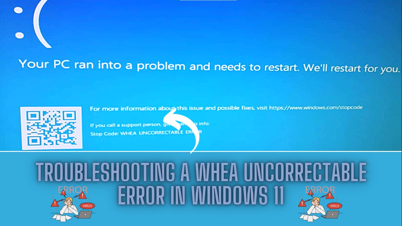 Troubleshooting a WHEA Uncorrectable Error in Windows 11