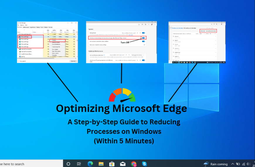 Optimizing Microsoft Edge: A Step-by-Step Guide to Reducing Processes on Windows